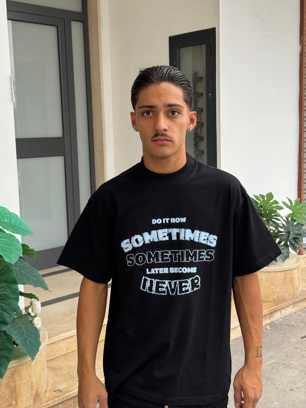 T-SHIRT “SOMETIMES”